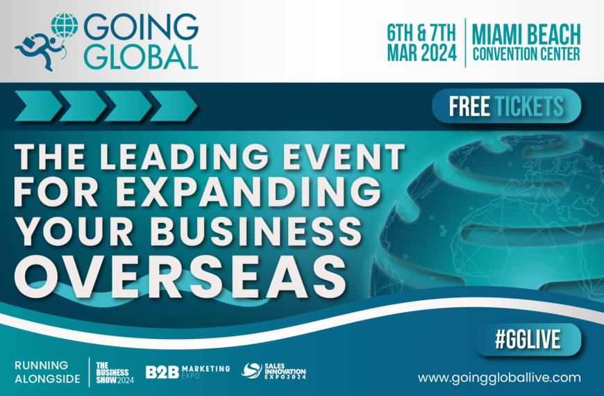 Going Global Live Expands into Miami on the 6th & 7th of March at The Miami Beach Convention Center