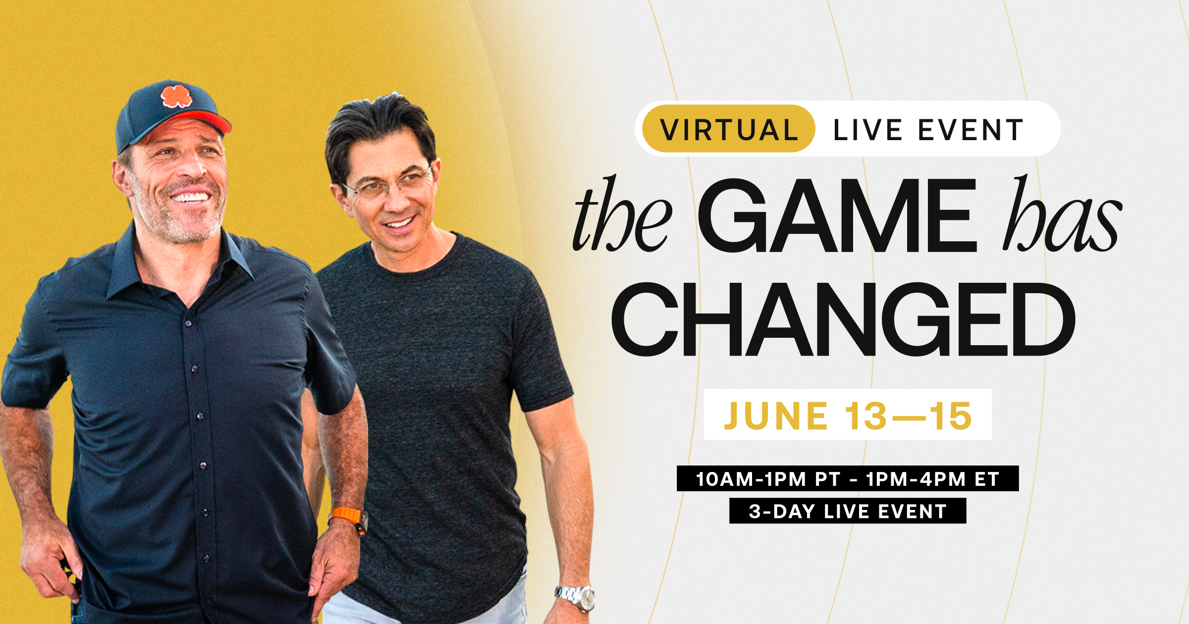 The Game Has Changed Event – Hosted By Tony Robbins & Dean Graziosi