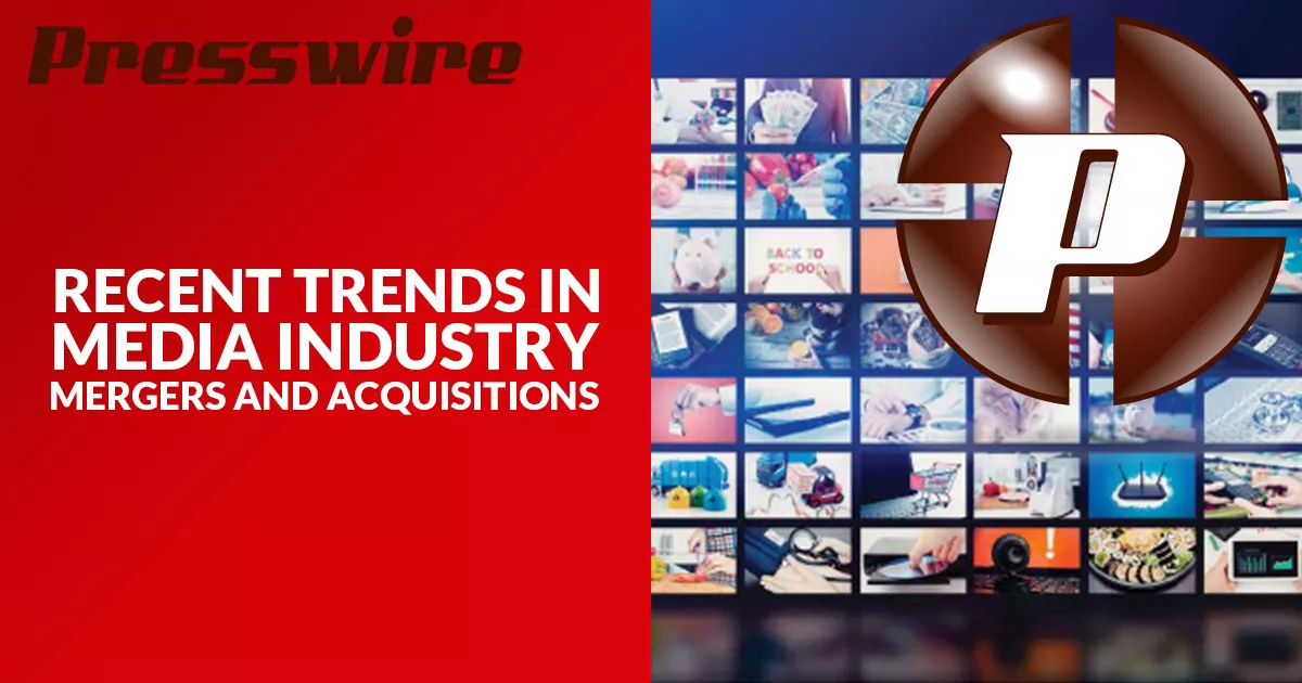 Presswire graphic reading Recent Trends in Media Industry: Mergers and Acquisitions