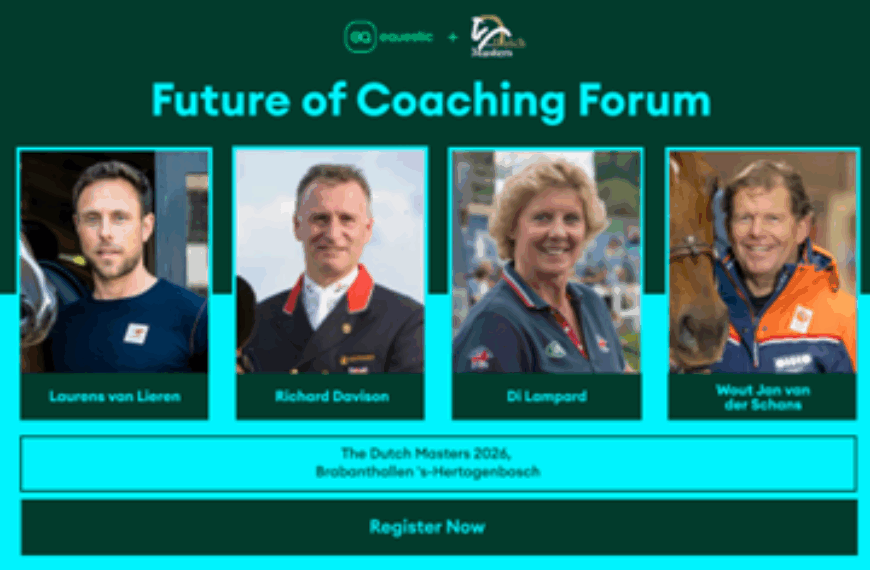 EQUESTIC AND THE DUTCH MASTERS 2026 TO HOLD FORUM ON THE FUTURE OF COACHING