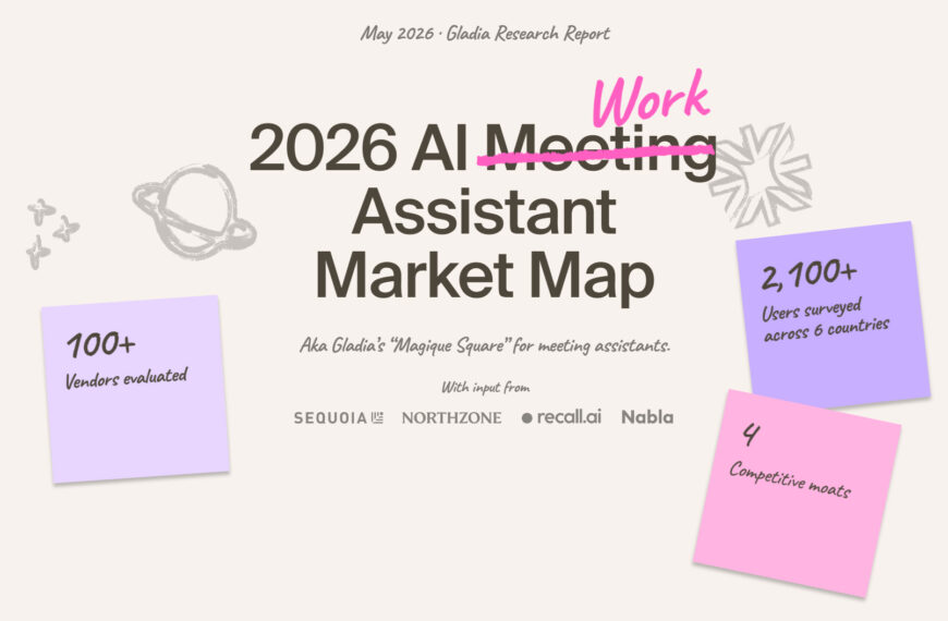 Gladia publishes the first comprehensive map of the meeting assistant market
