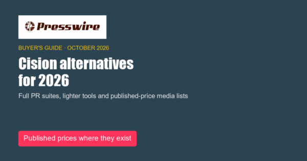 Cision alternatives for 2026. Presswire buyer guide, October 2026
