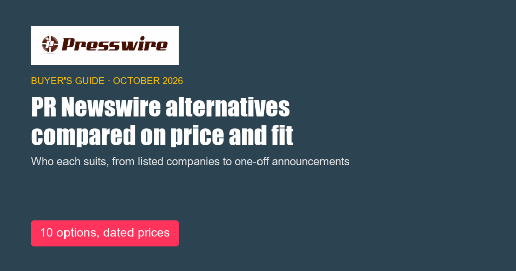PR Newswire alternatives compared on price and fit. Presswire buyer guide, October 2026